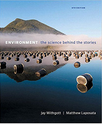 Environment: The Science Behind the Stories (6th Edition)